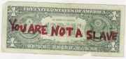 You_are_not_a_slave_dollar.jpg