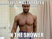 I-just-masturbated-in-the-shower.jpg