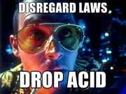 Disregard-laws-drop-acid.jpg